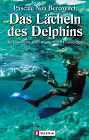 Titelabbildung: Das Lächeln des Delphins. Die Geschichte einer wunderbaren Freundschaft