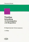 Titelabbildung: Tinnitus: Behandlung mit Homöopathie und Akupunktur. Mit Repertorium der Tinnitus- Symptome